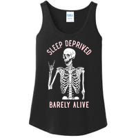 Sleep Deprived Barely Alive Funny Skeleton Halloween Funny Sarcastic G Ladies Essential Tank