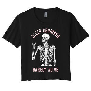 Sleep Deprived Barely Alive Funny Skeleton Halloween Funny Sarcastic G Women's Crop Top Tee