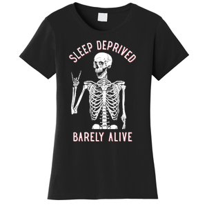 Sleep Deprived Barely Alive Funny Skeleton Halloween Funny Sarcastic G Women's T-Shirt