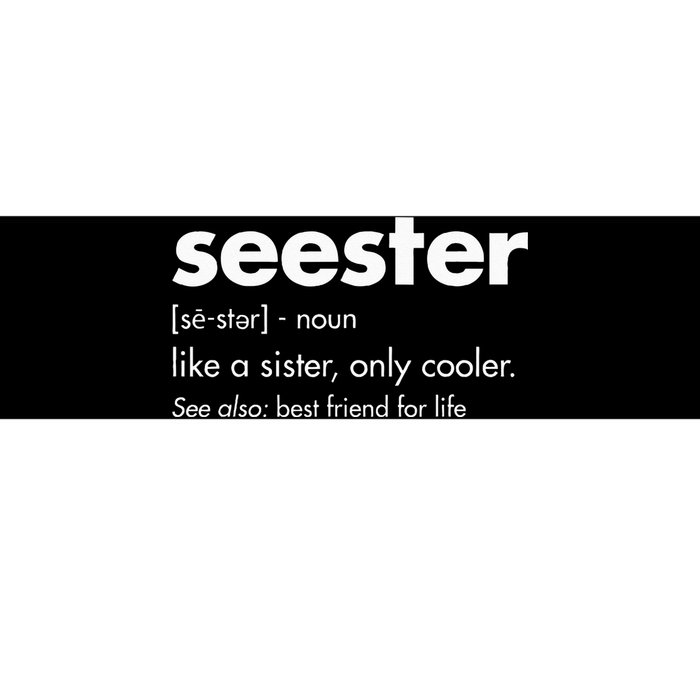 Seester Definition BestFriends BFF Bumper Sticker