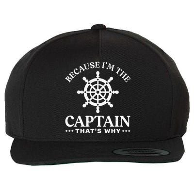 Sailing Dad Because Im The Captain Thats Why Wool Snapback Cap