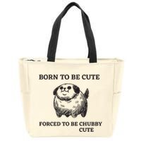 Silly Dogs Born To Be Cute Forced To Be Chubby Cute Zip Tote Bag