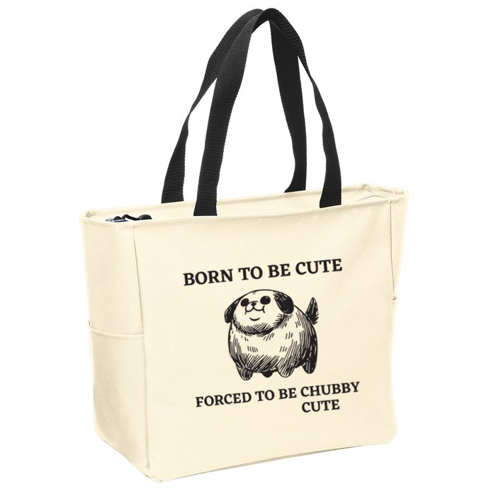 Silly Dogs Born To Be Cute Forced To Be Chubby Cute Zip Tote Bag