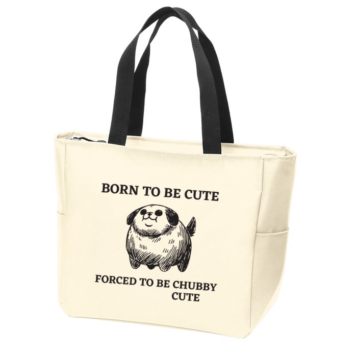 Silly Dogs Born To Be Cute Forced To Be Chubby Cute Zip Tote Bag