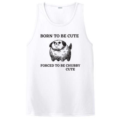 Silly Dogs Born To Be Cute Forced To Be Chubby Cute PosiCharge Competitor Tank