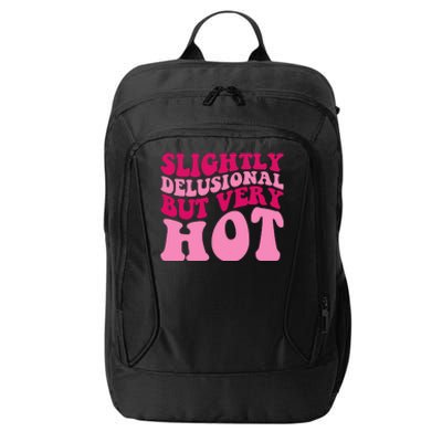 Slightly Delusional But Very Hot Funny Saying Groovy Wo City Backpack