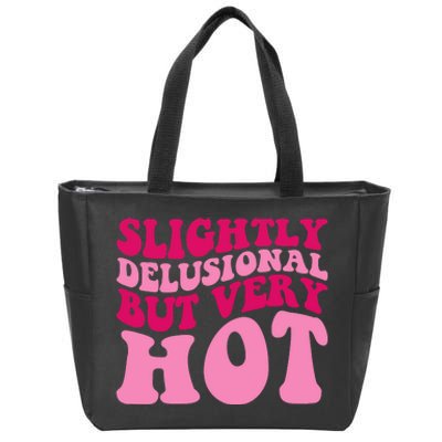 Slightly Delusional But Very Hot Funny Saying Groovy Wo Zip Tote Bag