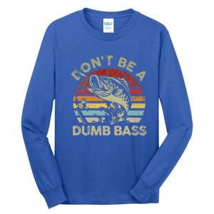 Sunset Dont Be Dumb Bass Fishing Tall Long Sleeve T-Shirt