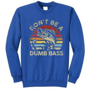 Sunset Dont Be Dumb Bass Fishing Tall Sweatshirt