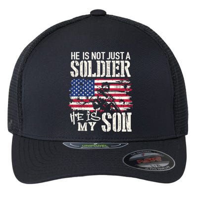 Soldier Dad Cool Gift He Not Just Soldier He Is My Son Father Gift Flexfit Unipanel Trucker Cap