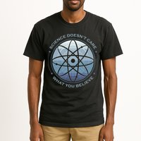 Science Doesn't Care What You Believe Tall T-Shirt