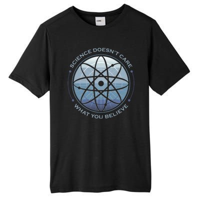 Science Doesn't Care What You Believe Tall Fusion ChromaSoft Performance T-Shirt