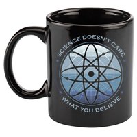 Science Doesn't Care What You Believe 11oz C Handle Ceramic Mug