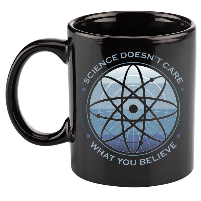 Science Doesn't Care What You Believe 11oz C Handle Ceramic Mug