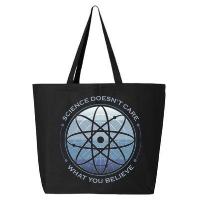 Science Doesn't Care What You Believe 25L Jumbo Tote