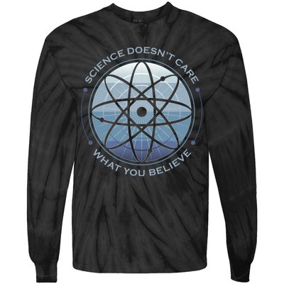 Science Doesn't Care What You Believe Tie-Dye Long Sleeve Shirt