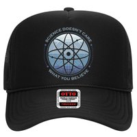 Science Doesn't Care What You Believe Trucker Hat