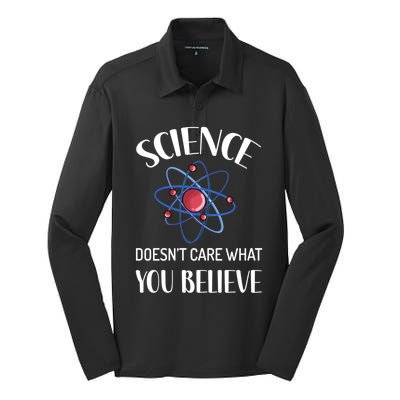 Science Doesn't Care What You Believe Funny Science Teacher Gift Silk Touch Performance Long Sleeve Polo