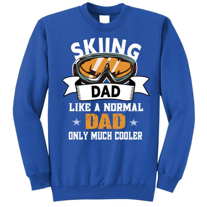 Skiing Dad Cool Gift Snow Sport Funny Dad Ski Skiing Gift Tall Sweatshirt