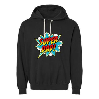 Super Dad Comic Book Superhero Father's Day Garment-Dyed Fleece Hoodie