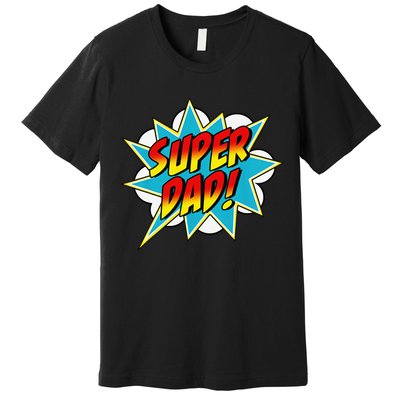 Super Dad Comic Book Superhero Father's Day Premium T-Shirt