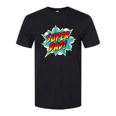 Super Dad Comic Book Superhero Father's Day Softstyle CVC T-Shirt