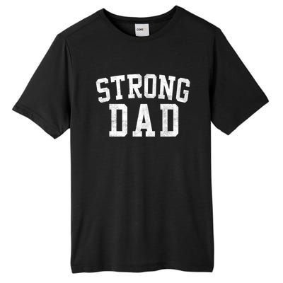 Strong Dad Classic Bold Font FatherS Day Daddy Tall Fusion ChromaSoft Performance T-Shirt