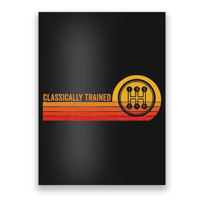 Stick Driver Classically Trained Manual Transmission Retro Poster