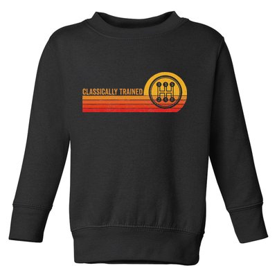 Stick Driver Classically Trained Manual Transmission Retro Toddler Sweatshirt
