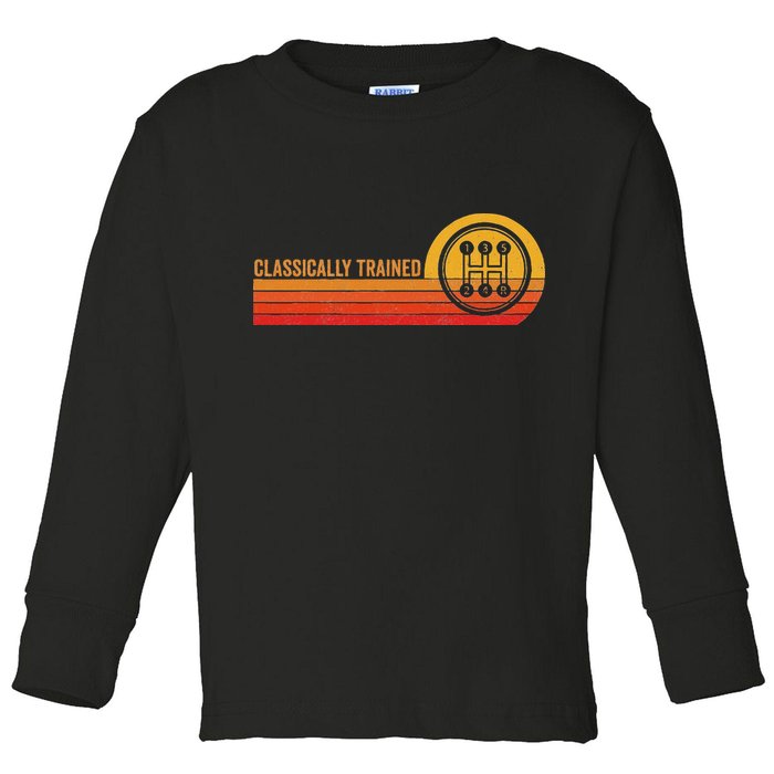 Stick Driver Classically Trained Manual Transmission Retro Toddler Long Sleeve Shirt