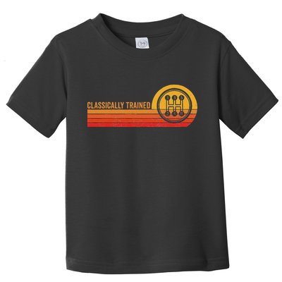 Stick Driver Classically Trained Manual Transmission Retro Toddler T-Shirt