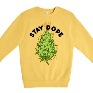 Stay Dope Cannabis Marijuana Bud Premium Crewneck Sweatshirt