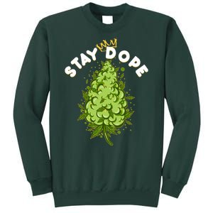 Stay Dope Cannabis Marijuana Bud Sweatshirt