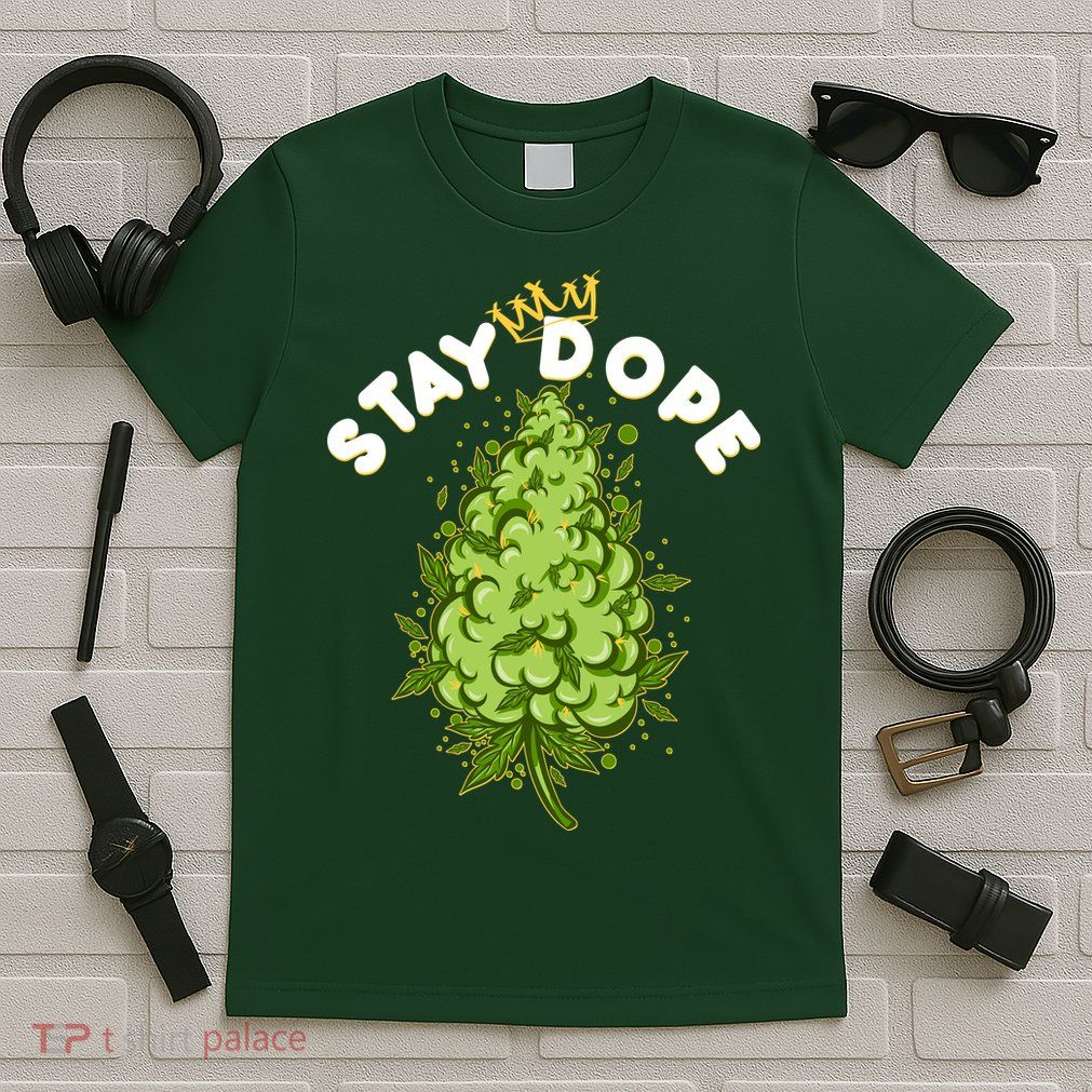 Stay Dope Cannabis Marijuana Bud T-Shirt