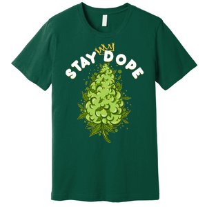 Stay Dope Cannabis Marijuana Bud Premium T-Shirt