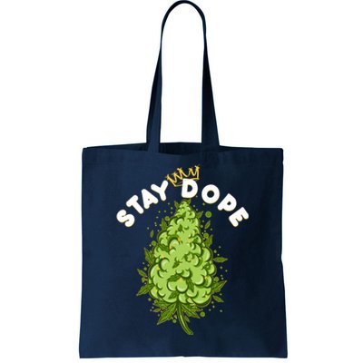 Stay Dope Cannabis Marijuana Bud Tote Bag