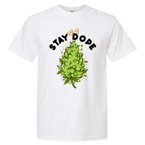 Stay Dope Cannabis Marijuana Bud Garment-Dyed Heavyweight T-Shirt