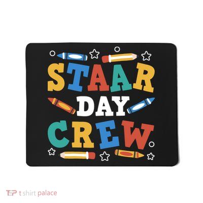STAAR Day Crew Funny School Testing Team Gift Mousepad