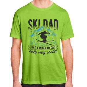 Ski Dad Cool Dad Best Dad Mountains Snowboard Ski Sport Funny Gift Adult ChromaSoft Performance T-Shirt