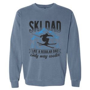 Ski Dad Cool Dad Best Dad Mountains Snowboard Ski Sport Funny Gift Garment-Dyed Sweatshirt