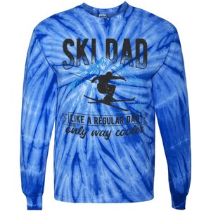 Ski Dad Cool Dad Best Dad Mountains Snowboard Ski Sport Funny Gift Tie-Dye Long Sleeve Shirt