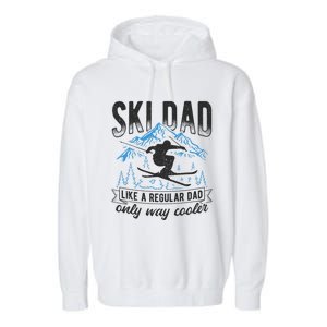 Ski Dad Cool Dad Best Dad Mountains Snowboard Ski Sport Funny Gift Garment-Dyed Fleece Hoodie