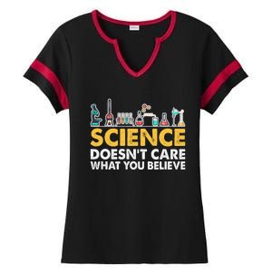 Science Doesn't Care What You Believe Science Teacher Students Ladies Halftime Notch Neck Tee