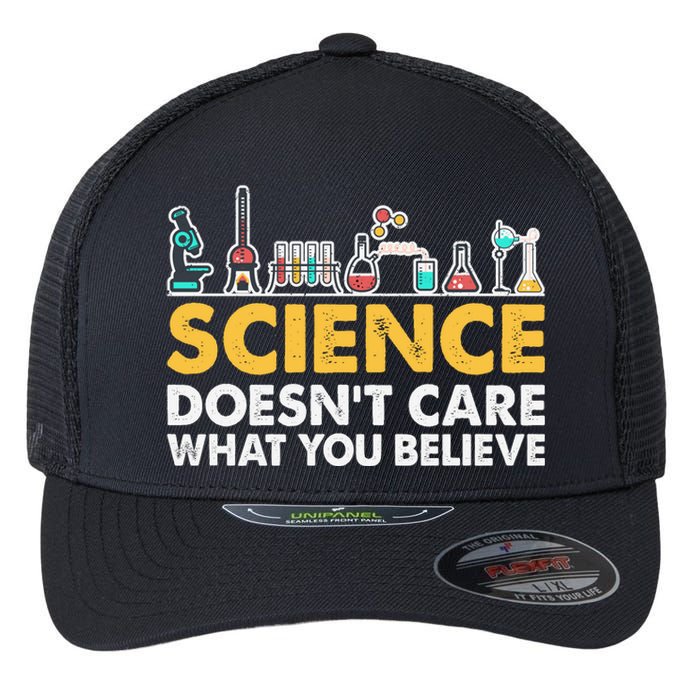 Science Doesn't Care What You Believe Science Teacher Students Flexfit Unipanel Trucker Cap