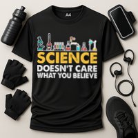 Science Doesn't Care What You Believe Science Teacher Students Cooling Performance Crew T-Shirt