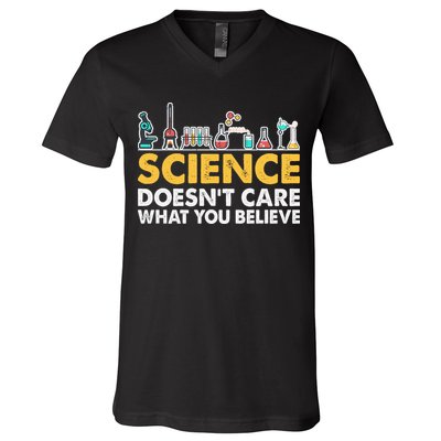 Science Doesn't Care What You Believe Science Teacher Students V-Neck T-Shirt