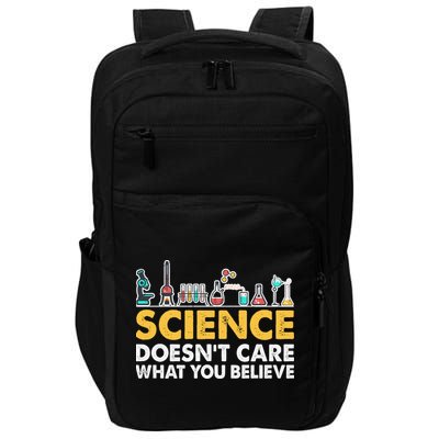 Science Doesn't Care What You Believe Science Teacher Students Impact Tech Backpack