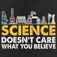 Science Doesn't Care What You Believe Science Teacher Students Adult Drive Performance Visor