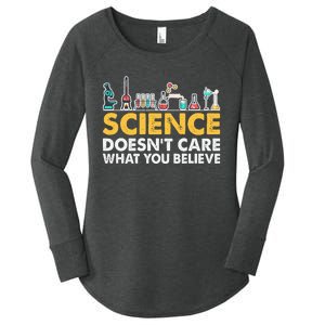 Science Doesn't Care What You Believe Science Teacher Students Women's Perfect Tri Tunic Long Sleeve Shirt