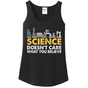 Science Doesn't Care What You Believe Science Teacher Students Ladies Essential Tank